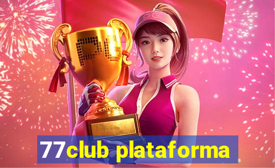 77club plataforma